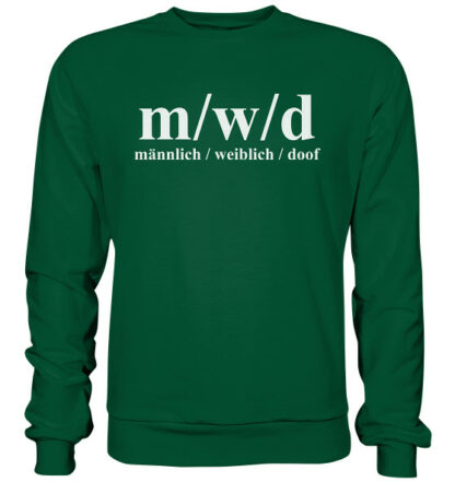 m/w/d - männlich, weiblich, doof - Sweatshirt