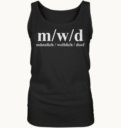 m/w/d - männlich, weiblich, doof - Ladies Tank-Top Shirt