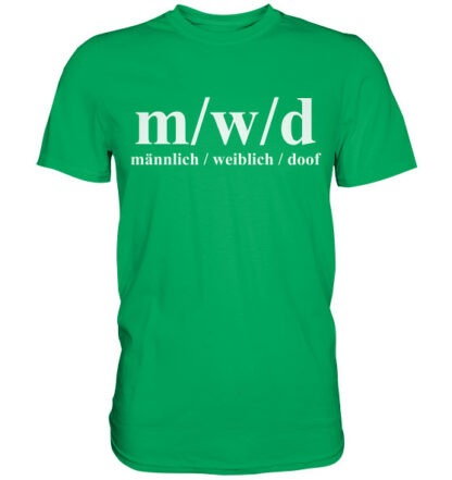 m/w/d - männlich, weiblich, doof - Premium T-Shirt – Bild 3