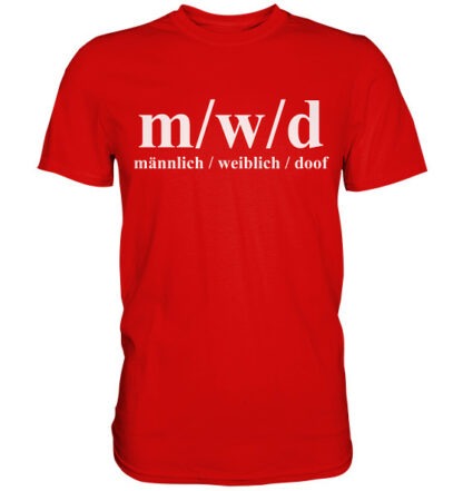 m/w/d - männlich, weiblich, doof - Premium T-Shirt – Bild 4