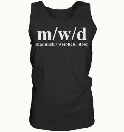 m/w/d - männlich, weiblich, doof - Tank-Top Shirt (Herren)